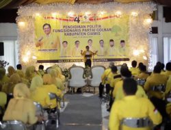 Partai Golkar Ciamis Gelar Dikpol Fungsionaris, Kang Ace  Pasukan Tempur Harus Kuat dan Teruji