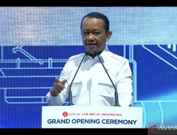 Menteri ESDM, Bahlil Lahadalia: Pabrik LCI di Cilegon Kurangi Ketergantungan Impor Petrokimia