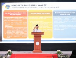 Menteri ATR/BPN Nusron Wahid Ingatkan Tanah Wakaf Milik Umat Tanpa Sertipikat Rentan Sengketa